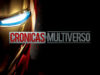Crónicas del Multiverso #25 – Road to the Avengers