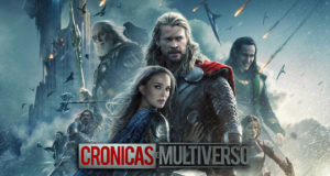 Crónicas del Multiverso #70 – Worthiness?: Thor The Dark World