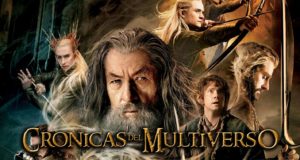 Crónicas del Multiverso #73 – Into The Fire: The Hobbit – The Desolation of Smaug