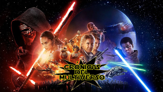 Crónicas del Multiverso #161 – 2015 SEASON FINALE -Star Wars: The Force Awakens