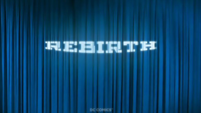 Aquí vamos otra vez: DC’s REBIRTH