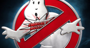 Crónicas del Multiverso #193 – Who(m are) you gonna call: Ghostbusters