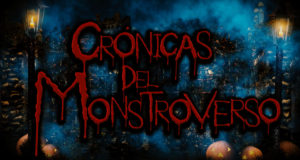 Crónicas del Monsturoverso 2017 Bloody Halloween Special
