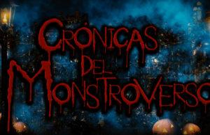 Crónicas del Monsturoverso 2017 Bloody Halloween Special