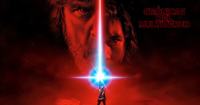 Crónicas del Multiverso #257 – The Last Jedi SEASON FINALE