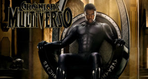 Crónicas del Multiverso #266 – All Hail the Panther King: Black Panther