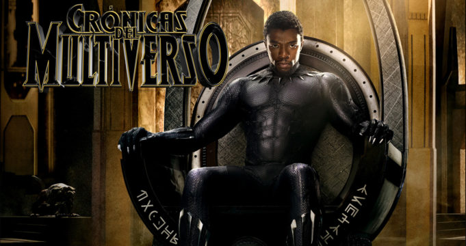 Crónicas del Multiverso #266 – All Hail the Panther King: Black Panther