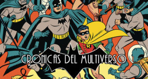Crónicas del Multiverso #318 – Batversary