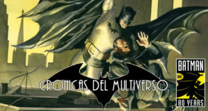Crónicas del Multiverso Classics – Batman Anniversary