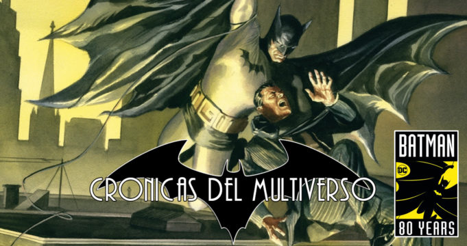 Crónicas del Multiverso Classics – Batman Anniversary