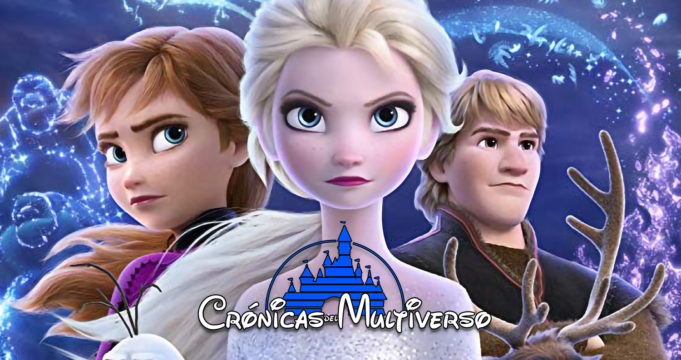 Crónicas del Multiverso #351 – Into the Unknown: Frozen 2
