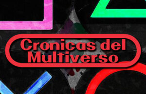 Crónicas del Multiverso Special: Bytes and Bits #9