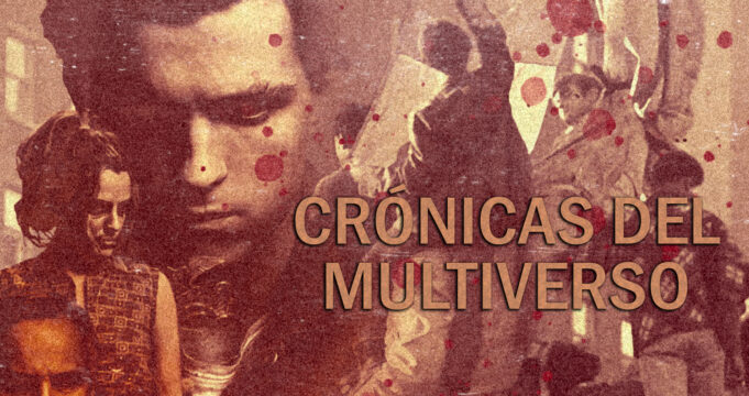 Crónicas del Multiverso #409 – In the Dark