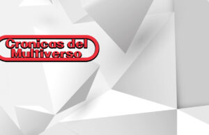 Crónicas del Multiverso Special: Bytes and Bits #27