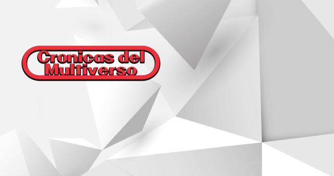 Crónicas del Multiverso Special: Bytes and Bits #27