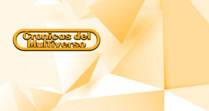 Crónicas del Multiverso Special: Bytes and Bits #29