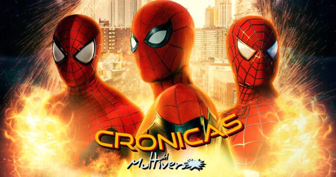 Crónicas del Multiverso #447: The Power and The Responsibility – Spider-Man: No Way Home SEASON FINALE