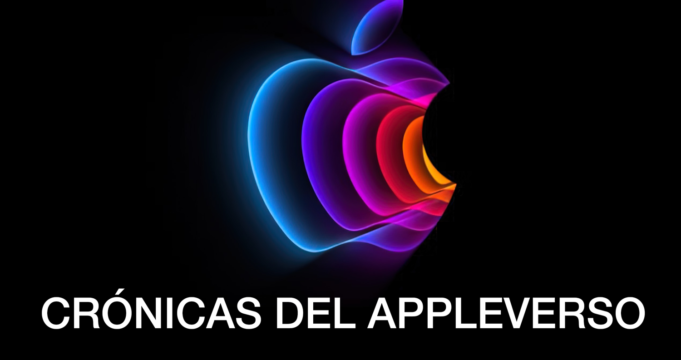 Crónicas del Multiverso Special: The Apple Keynotes #3 – March 2022