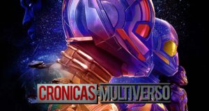 Crónicas del Multiverso #497: Looking out for the little guy: Ant-Man and the Wasp: Quantumania