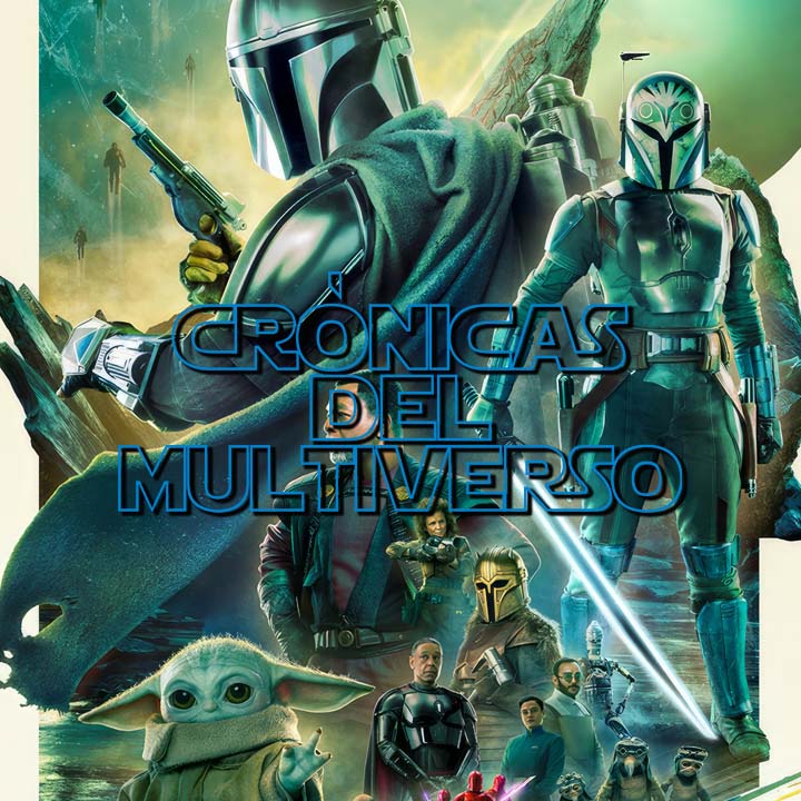 Crónicas del Multiverso #506: THIS is the Way