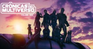 Crónicas del Multiverso #508: Into the Forever and Beautiful – Guardians of the Galaxy vol.3