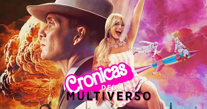Crónicas del Multiverso #518: The Barbenheimer