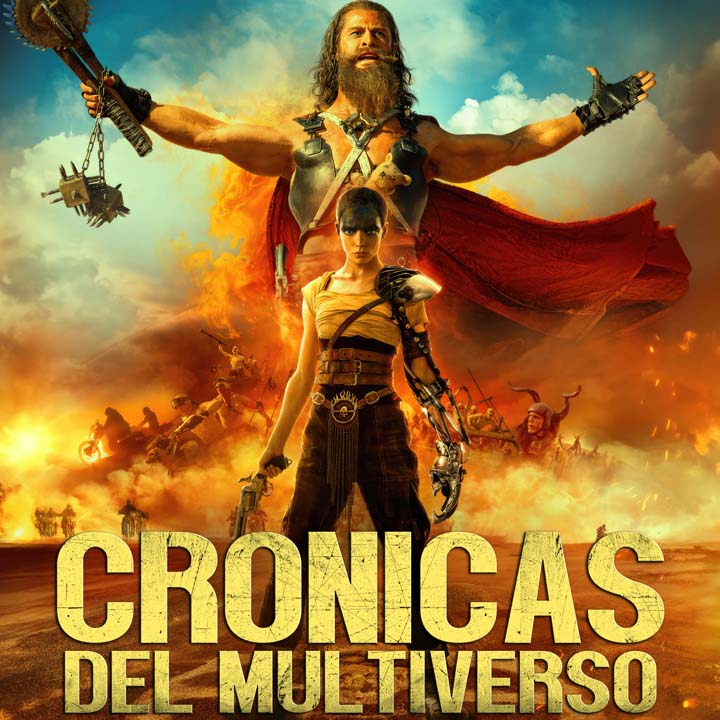 Crónicas del Multiverso #550: Fast and FURIOSA