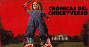 Crónicas del Multiverso #568: Friends ‘tll the End – Chucky