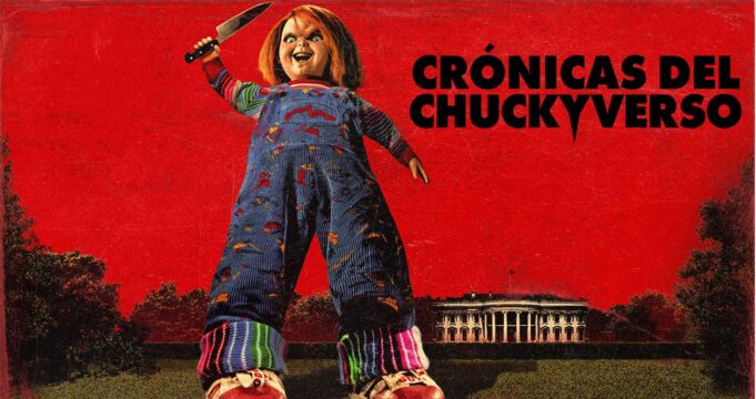 Crónicas del Multiverso #568: Friends ‘tll the End – Chucky