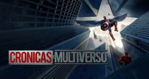 Crónicas del Multiverso #582: Something to Believe – Captain America Brave New World