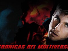 Crónicas del Multiverso #590: Should you Choose to Accept it – Mission Impossible 1-3