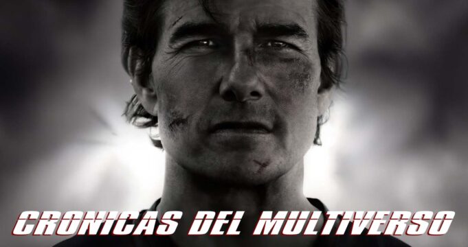 Crónicas del Multiverso #594: The Sum of our Choices – Mission Impossible The Final Reckoning