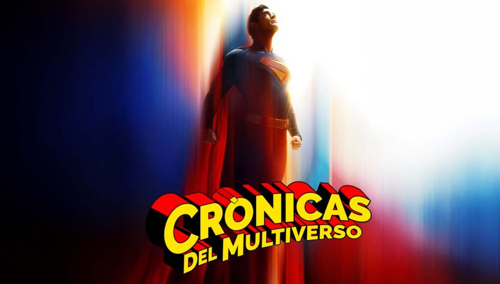 Crónicas del Multiverso #601: The SUMMER of SUPERMAN, by James Gunn