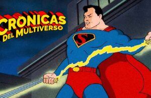 Crónicas del Multiverso #602: The SUMMER of SUPERMAN in Animation