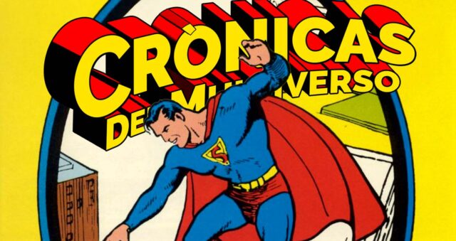 Crónicas del Multiverso #604: The SUMMER of SUPERMAN in Golden and Silver Age Comics