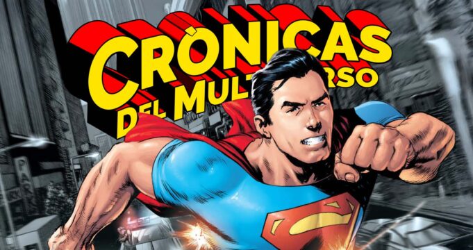 Crónicas del Multiverso #610: The SUMMER of SUPERMAN in the New 52