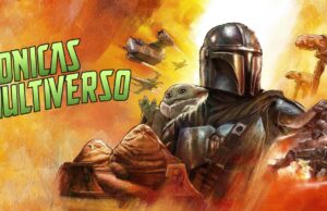 Crónicas del Multiverso #640: Protecting the Old – The Mandalorian and Grogu
