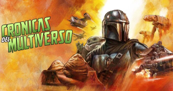 Crónicas del Multiverso #640: Protecting the Old – The Mandalorian and Grogu