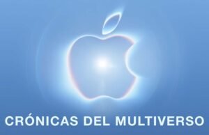 Crónicas del Multiverso Special: The Apple Keynotes #14 – WWDC and September Keynotes
